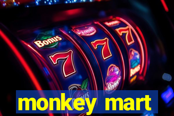 monkey mart